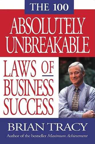 The 100 Absolutely Unbreakable: Laws of Business Success 