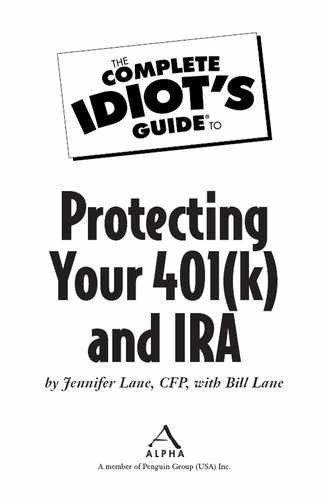 Cover image for The Complete Idiot's Guide® To Protecting Your 401(k) and IRA
