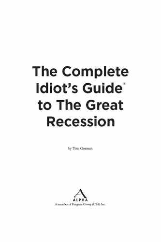 The Complete Idiot's Guide® To The Great Recession 