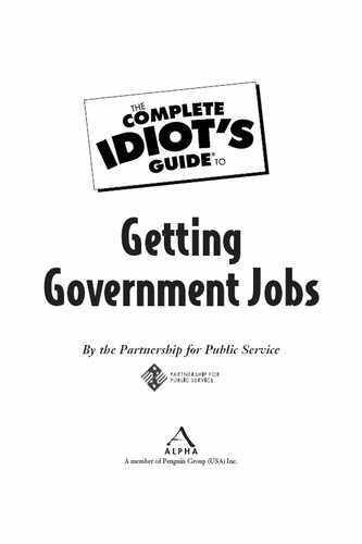 The Complete Idiot's Guide® To Getting Government Jobs 