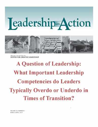 Leadership in Action: A Question of Leadership: What Important Leadership Competencies do Leaders Typically Overdo or Underdo in Times of Transition? 