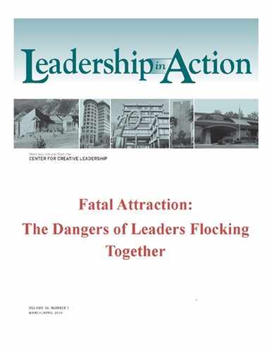 Leadership in Action: Fatal Attraction: The Dangers of Leaders Flocking Together 
