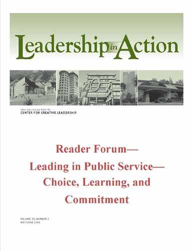 Leadership in Action: Reader Forum—Leading in Public Service—Choice, Learning, and Commitment 
