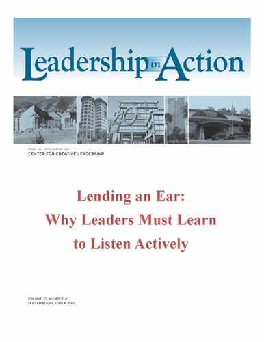 Leadership in Action: Lending an Ear: Why Leaders Must Learn to Listen Actively 