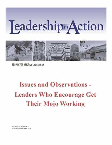 Leadership in Action: Issues and Observations - Leaders who Encourage Get Their Mojo Working 
