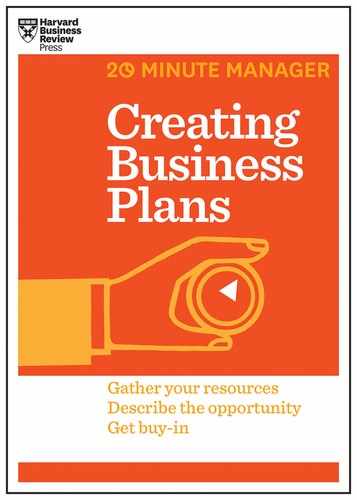 Creating Business Plans: Gather your resources Describe the opportunity Get buy-in