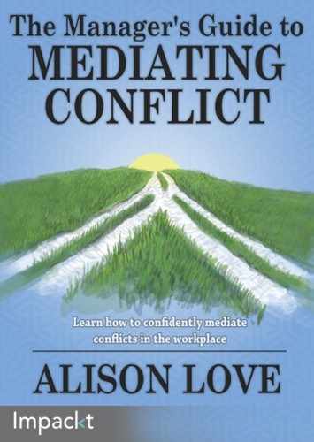 Cover image for The Manager's Guide to Mediating Conflict