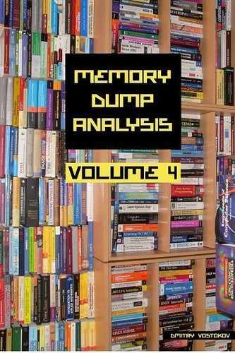 Memory Dump Analysis Anthology, Volume 4 