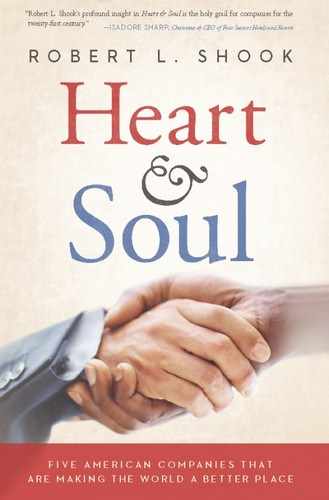 Cover image for Heart & Soul: Five American Companies That Are Making the World a Better Place