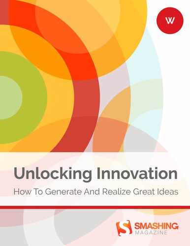 Unlocking Innovation: How To Generate And Realize Great Ideas 