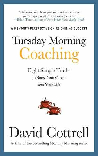Tuesday Morning Coaching: Eight Simple Truths to Boost Your Career and Your Life 