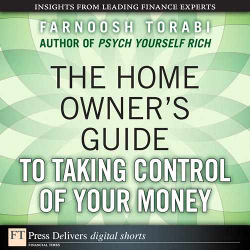 The Home Owner's Guide to Taking Control of Your Money 