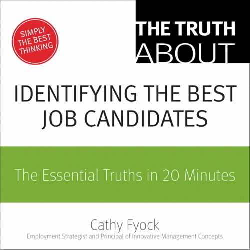 TRUTH 1 There is no such thing as the ideal candidate