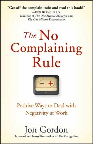 The No Complaining Rule: Positive Ways to Deal with Negativity at Work 