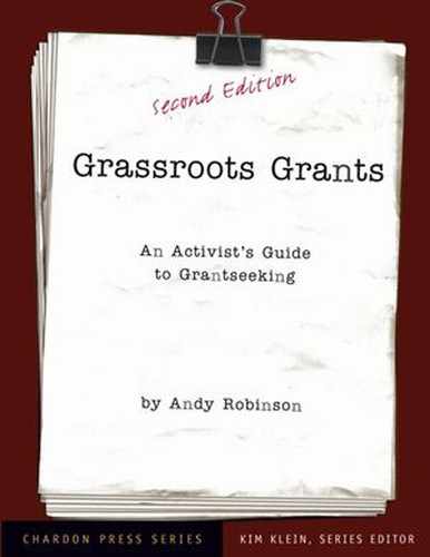 Grassroots Grants: An Activist's Guide to Grantseeking, Second Edition 