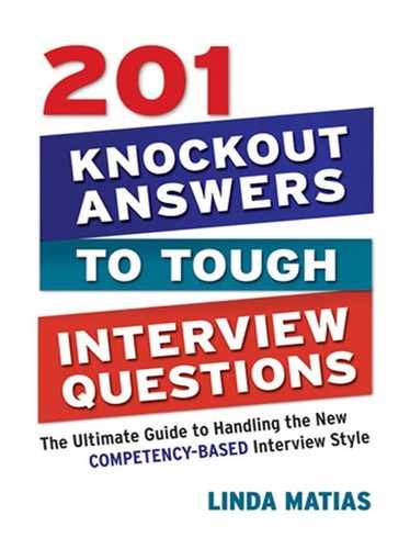 201 Knockout Answers to Tough Interview Questions by Linda MATIAS