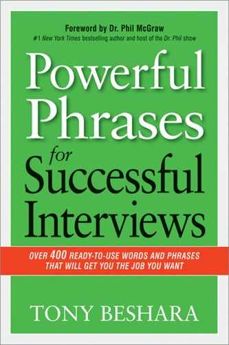 Chapter 7 Powerful Phrases for Successful Follow-Up Interviews