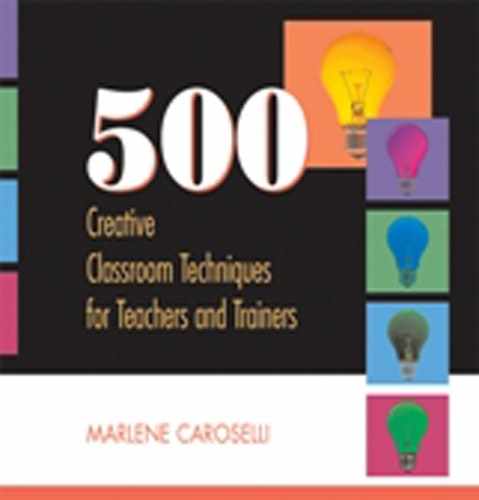 500 Creative Classroom Techniques for Teachers and Trainers by Marlene Caroselli