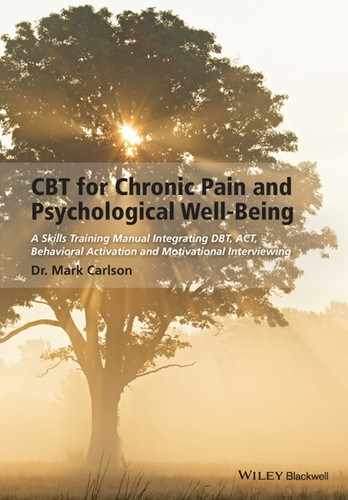 CBT for Chronic Pain and Psychological Well-Being: A Skills Training Manual Integrating DBT, ACT, Behavioral Activation and Motivational Interviewing 