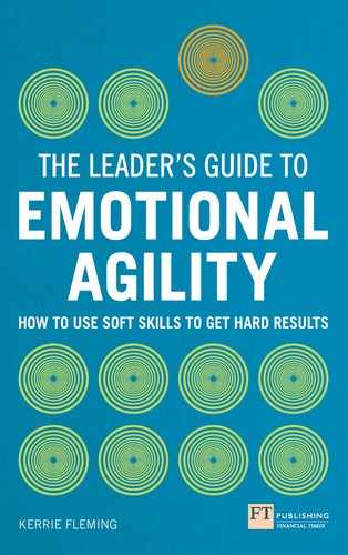 The Leader's Guide to Emotional Agility (Emotional Intelligence) by Kerrie Fleming