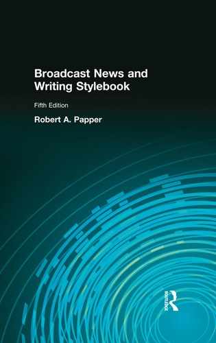 Broadcast News and Writing Stylebook, 5th Edition 
