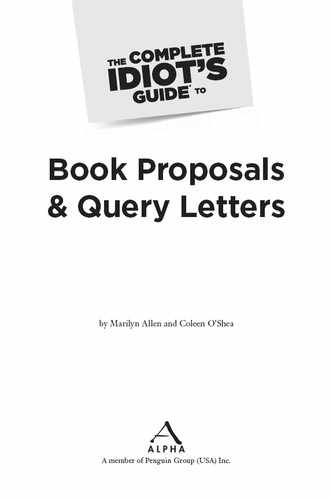 The Complete Idiot's Guide® To Book Proposals & Query Letters 