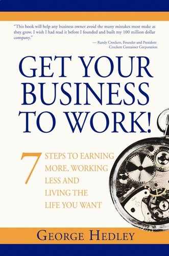 Get Your Business to Work!: 7 Steps to Earning More, Working Less and Living the Life You Want 