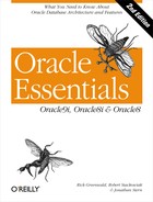 Oracle Essentials: Oracle9i, Oracle8i and Oracle8, Second Edition 