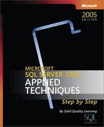 Microsoft® SQL Server™ 2005: Applied Techniques Step by Step 