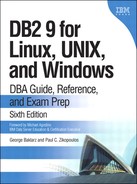 DB2® 9 for Linux®, UNIX®, and Windows®: DBA Guide, Reference, and Exam Prep, Sixth Edition 
