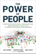 Power of People, The: Learn How Successful Organizations Use Workforce Analytics To Improve Business Performance, 1/e 