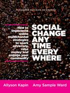 Cover image for Social Change Anytime Everywhere: How to Implement Online Multichannel Strategies to Spark Advocacy, Raise Money, and Engage your Community