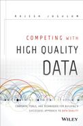 Competing with High Quality Data: Concepts, Tools, and Techniques for Building a Successful Approach to Data Quality 