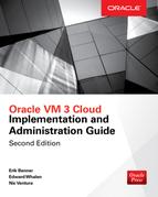 Oracle VM 3 Cloud Implementation and Administration Guide, 2nd Edition 