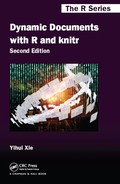 Dynamic Documents with R and knitr, 2nd Edition 