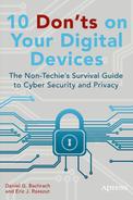 10 Don'ts on Your Digital Devices: The Non-Techies Survival Guide to Cyber Security and Privacy 