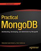 Practical MongoDB: Architecting, Developing, and Administering MongoDB 