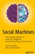Social Machines: The Coming Collision of Artificial Intelligence, Social Networking, and Humanity 