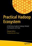 Practical Hadoop Ecosystem: A Definitive Guide to Hadoop-Related Frameworks and Tools 