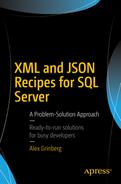 XML and JSON Recipes for SQL Server: A Problem-Solution Approach by Alex Grinberg