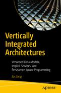Vertically Integrated Architectures: Versioned Data Models, Implicit Services, and Persistence-Aware Programming 
