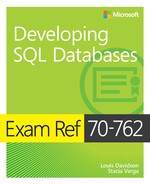 Exam Ref 70-762 Developing SQL Databases, First Edition 