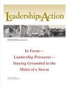 Leadership in Action: In Focus—Leadership Pressures—Staying Grounded in the Midst of a Storm 