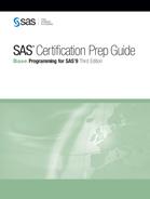 SAS Certification Prep Guide: Base Programming for SAS 9, Third Edition 