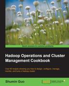 Hadoop Operations and Cluster Management Cookbook 