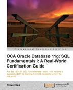 OCA Oracle Database 11g: SQL Fundamentals I: A Real-World Certification Guide 