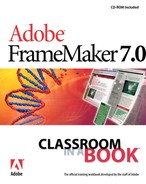Adobe FrameMaker 7.0 Classroom in a Book 