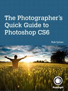 The Photographer’s Quick Guide to Photoshop CS6 