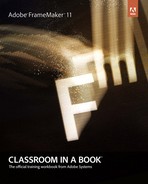 Adobe® FrameMaker® 11 Classroom in a Book®, First Edition 