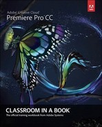 Adobe® Premiere® Pro CC Classroom in a Book® 